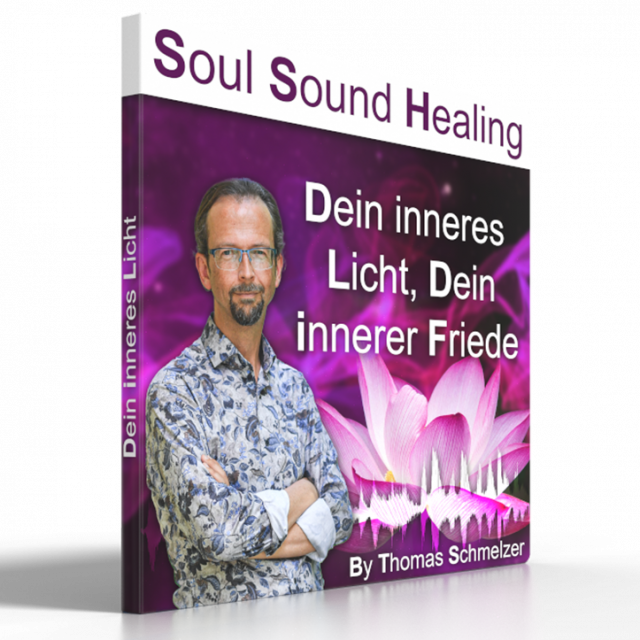 Dein inneres Licht, Dein innerer Friede – Soul Sound Healing