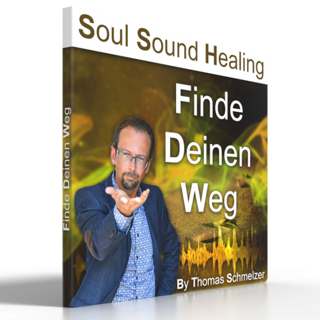 Finde Deinen Weg – Soul Sound Healing