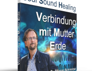 Deine Verbindung mit Mutter Erde – Soul Sound Healing